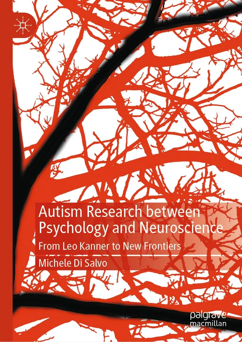 Autism Research Between Psychology And Neuroscience From Leo Kanner To New Frontiers | Hardcover