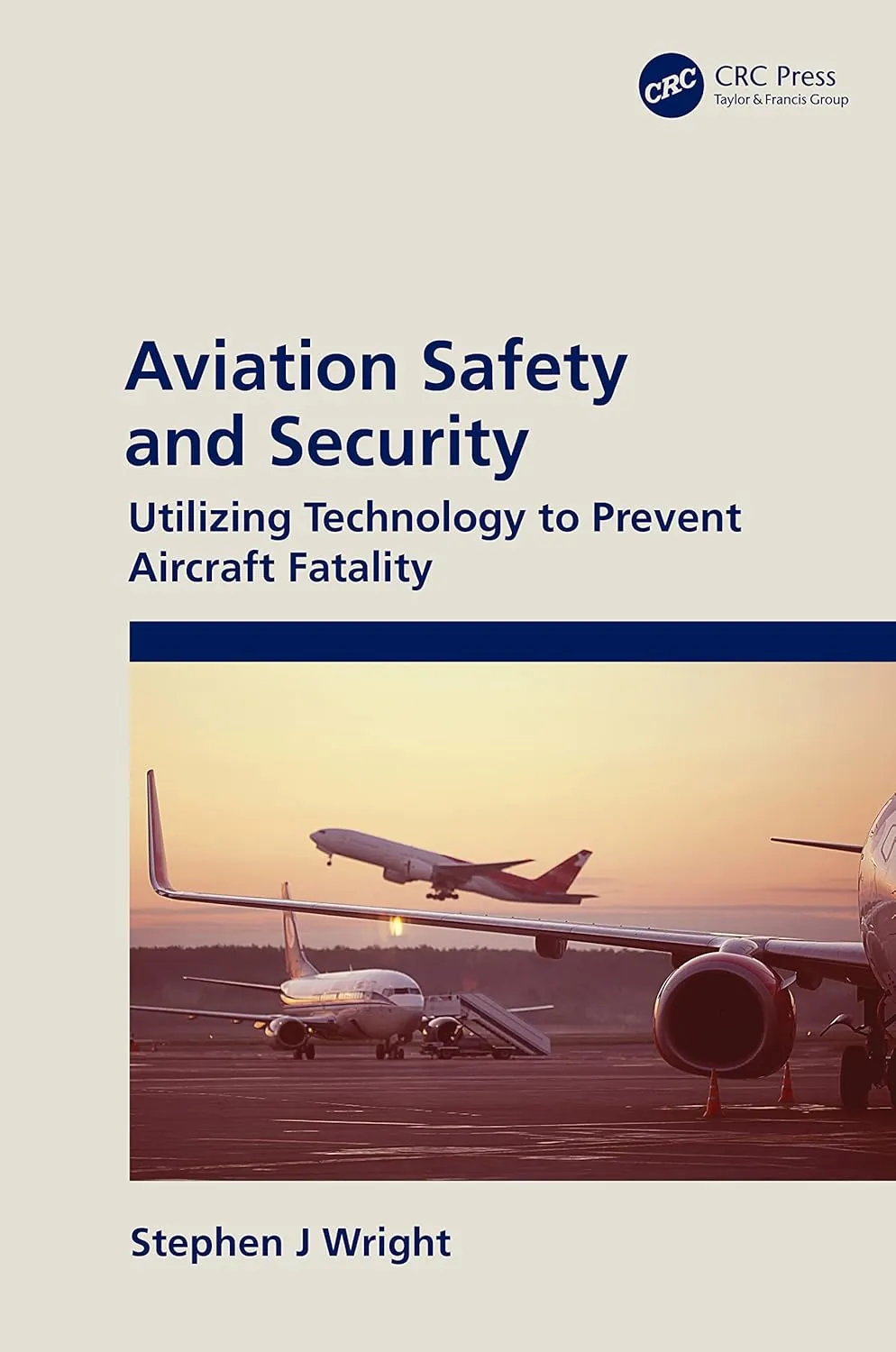 Aviation Safety And Security Utilizing Technology To Prevent Aircraft Fatality | Hardcover