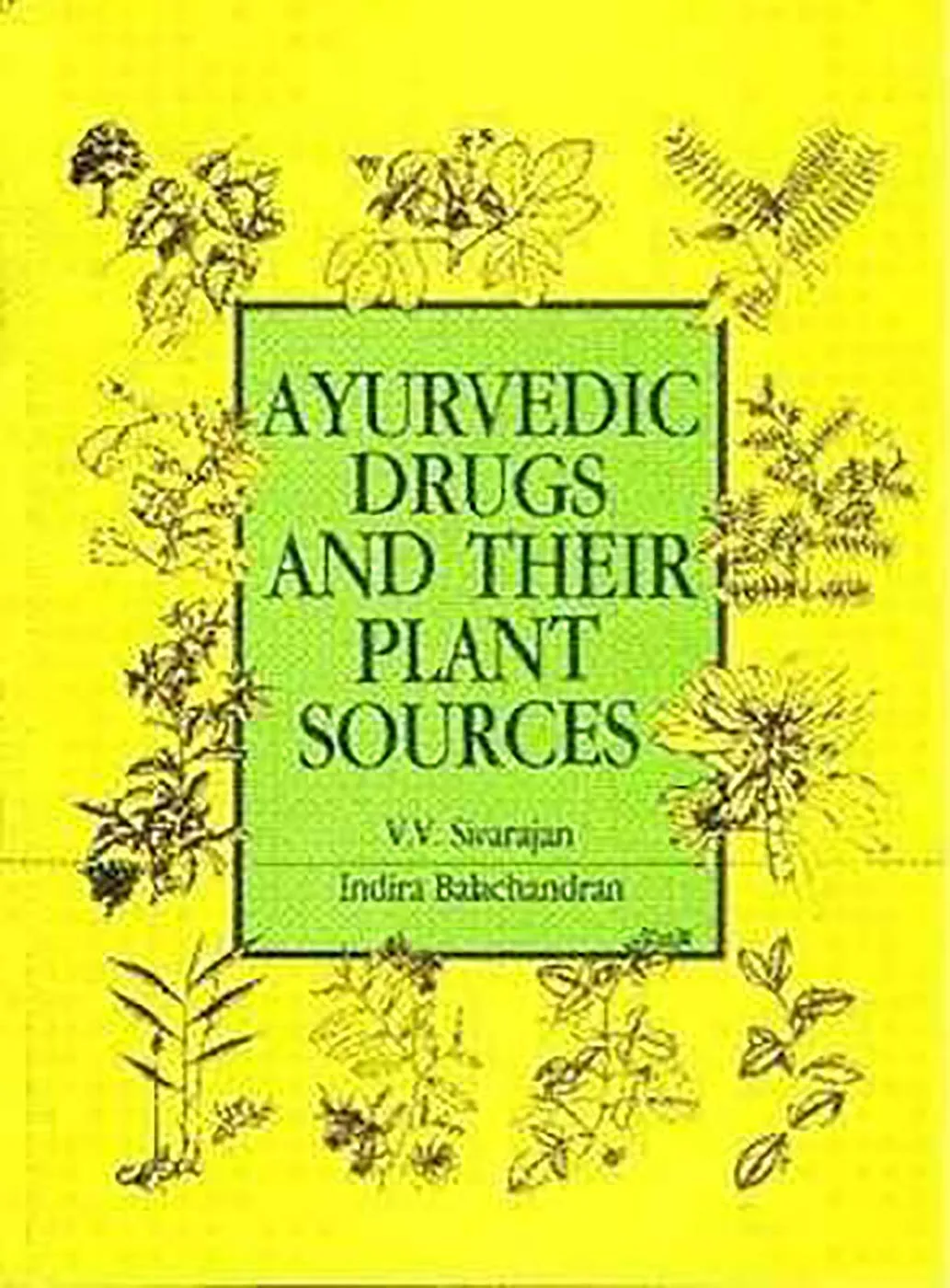 Ayurvedic Drugs and Their Plant Sources | Hardcover