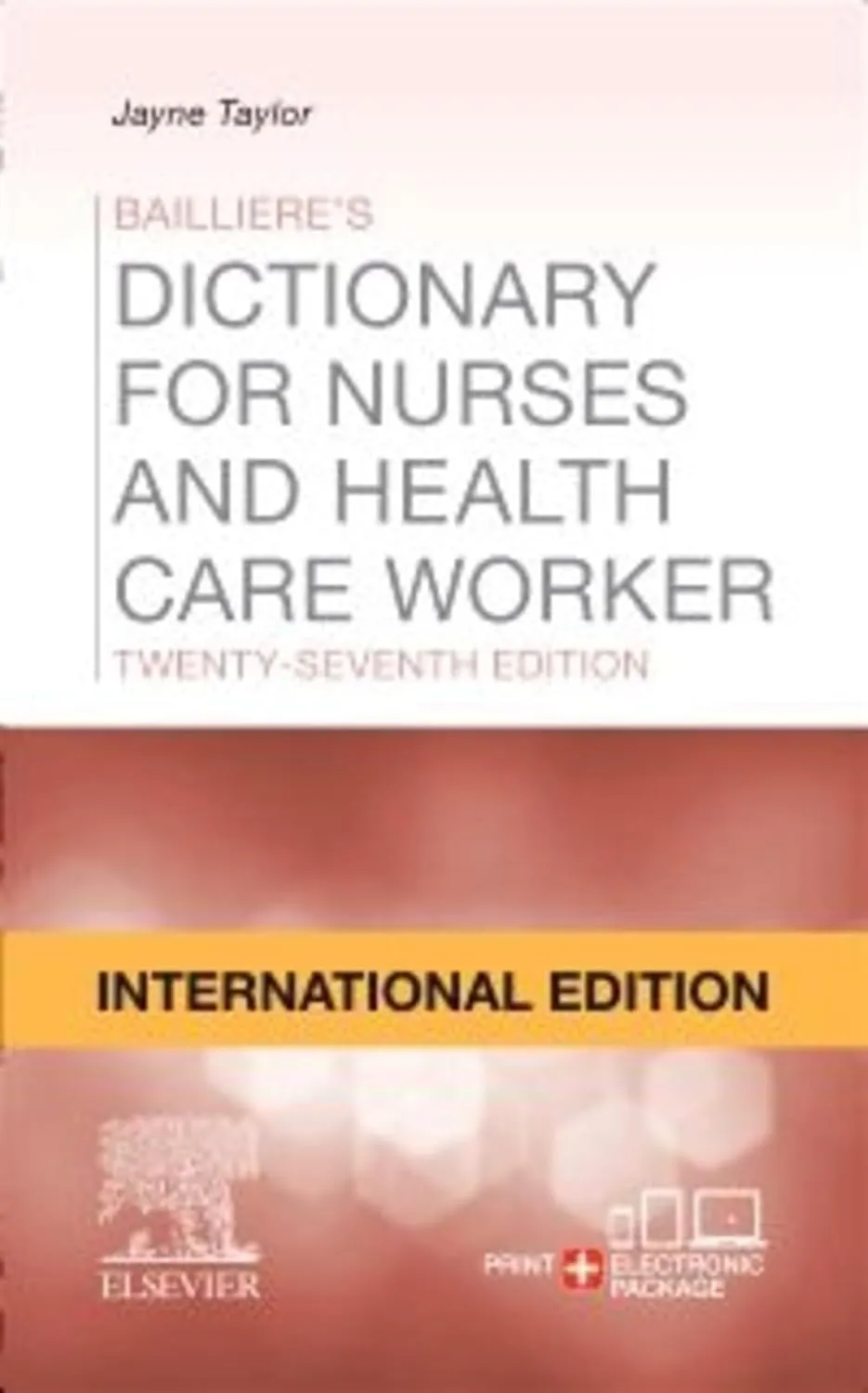 Baillieres Dictionary For Nurses And Health Care Worker | 27th Edition (IE) | Paperback