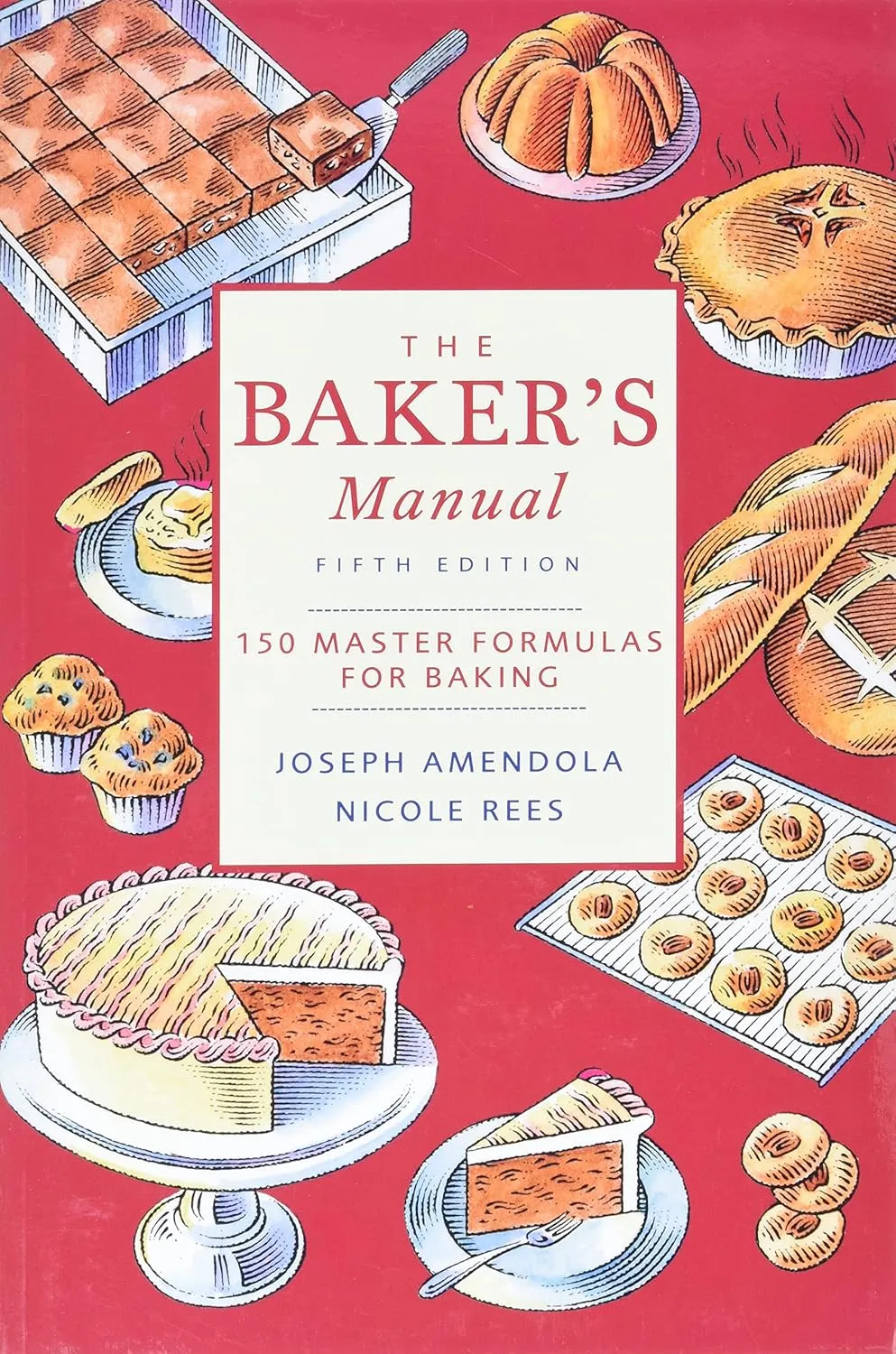 The Baker's Manual 150 Master Formulas for Baking | 5th Edition | Paperback