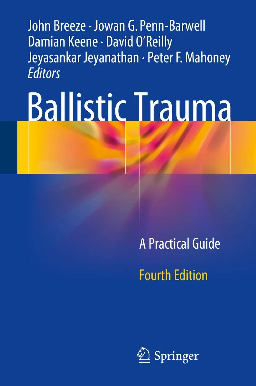 Ballistic Trauma A Practical Guide | 4th Edition | Hardcover