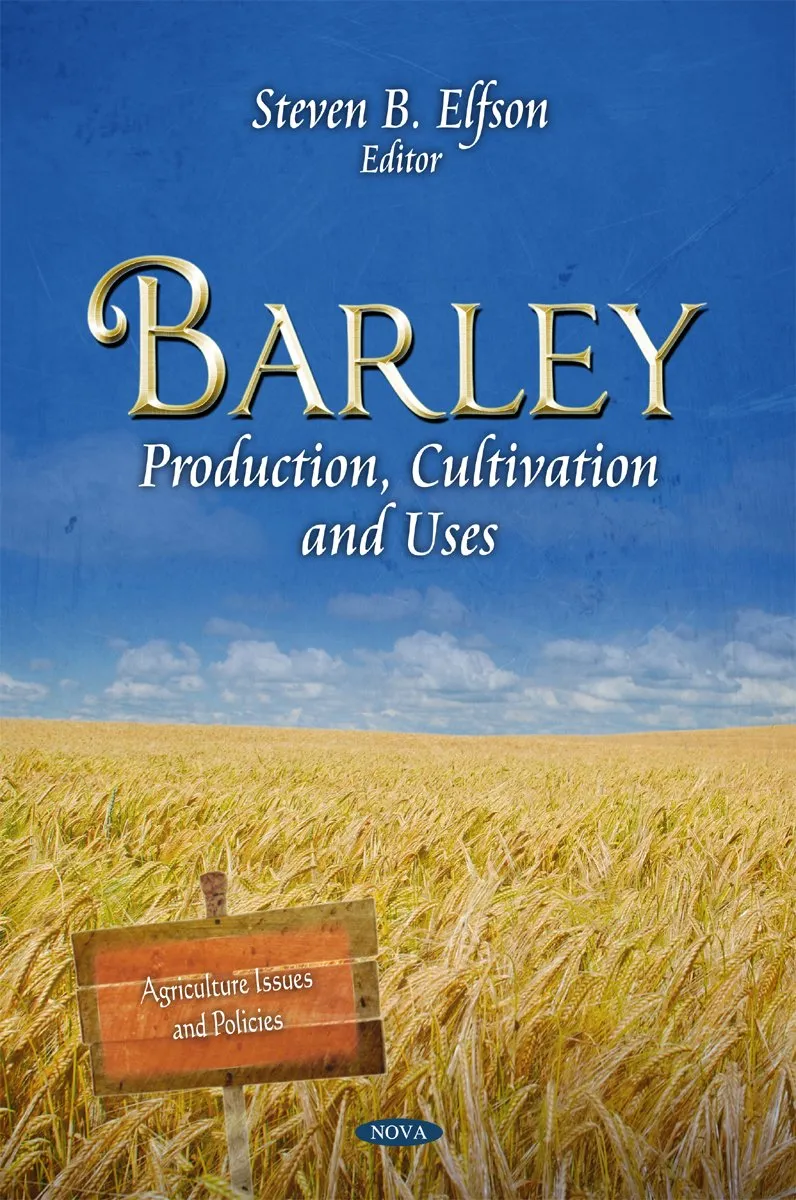 Barley Production | Cultivation and Uses | Hardcover