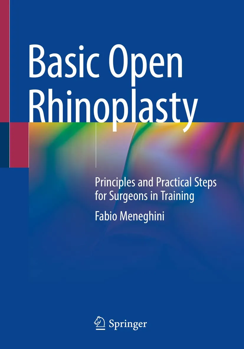 Basic Open Rhinoplasty Principles and Practical Steps For Surgeons In Training | Paperback