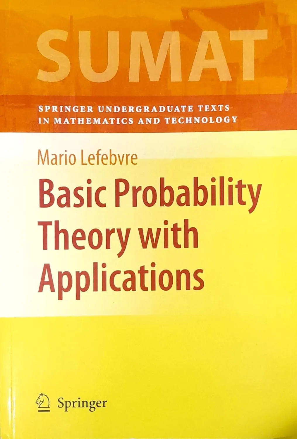 Basic Probability Theory With Applications