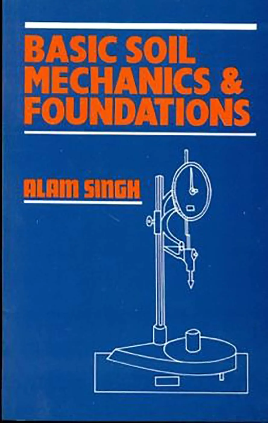Basic Soil Mechanics and Foundations