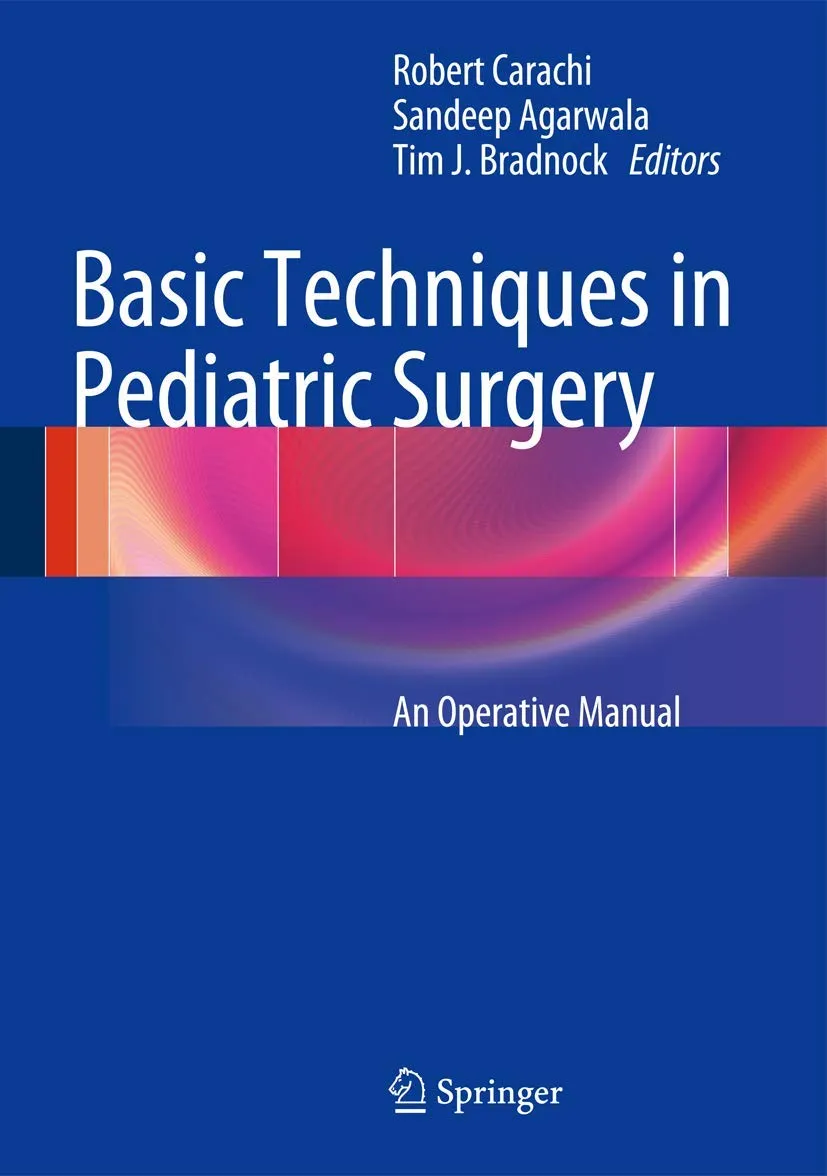 Basic Techniques in Pediatric Surgery An Operative Manual | Hardcover