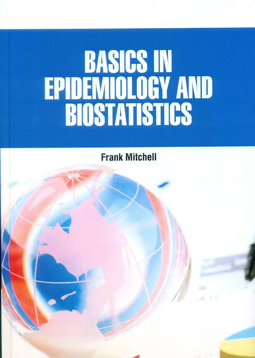 Basics In Epidemiology And Biostatistics | Hardcover