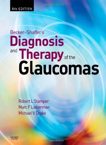Becker-Shaffer's Diagnosis and Therapy of the Glaucomas | 8th Edition | Hardcover