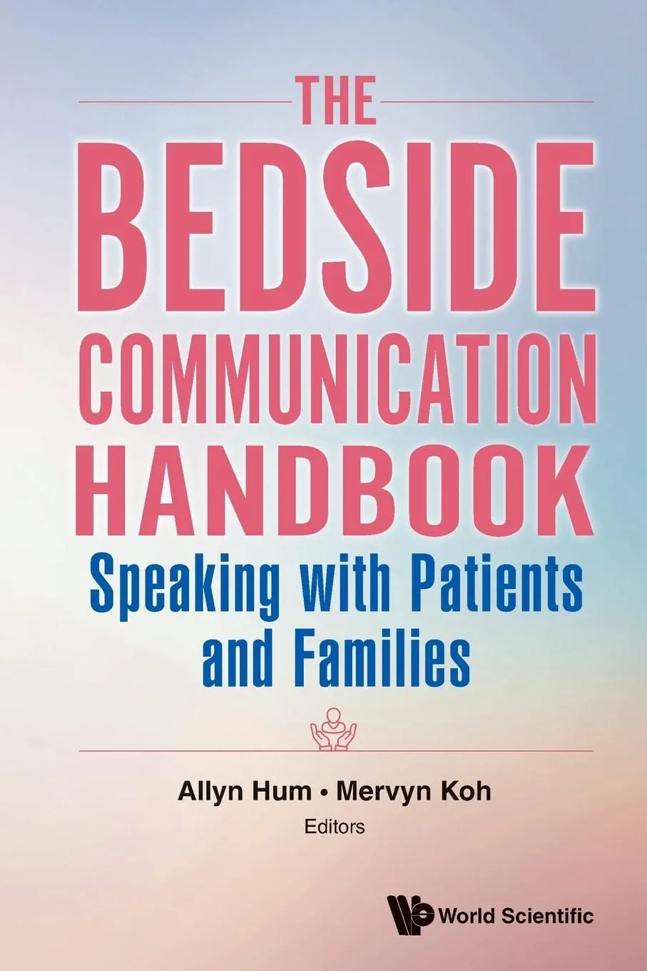 The Bedside Communication Handbook Speaking With Patients And Families | Paperback