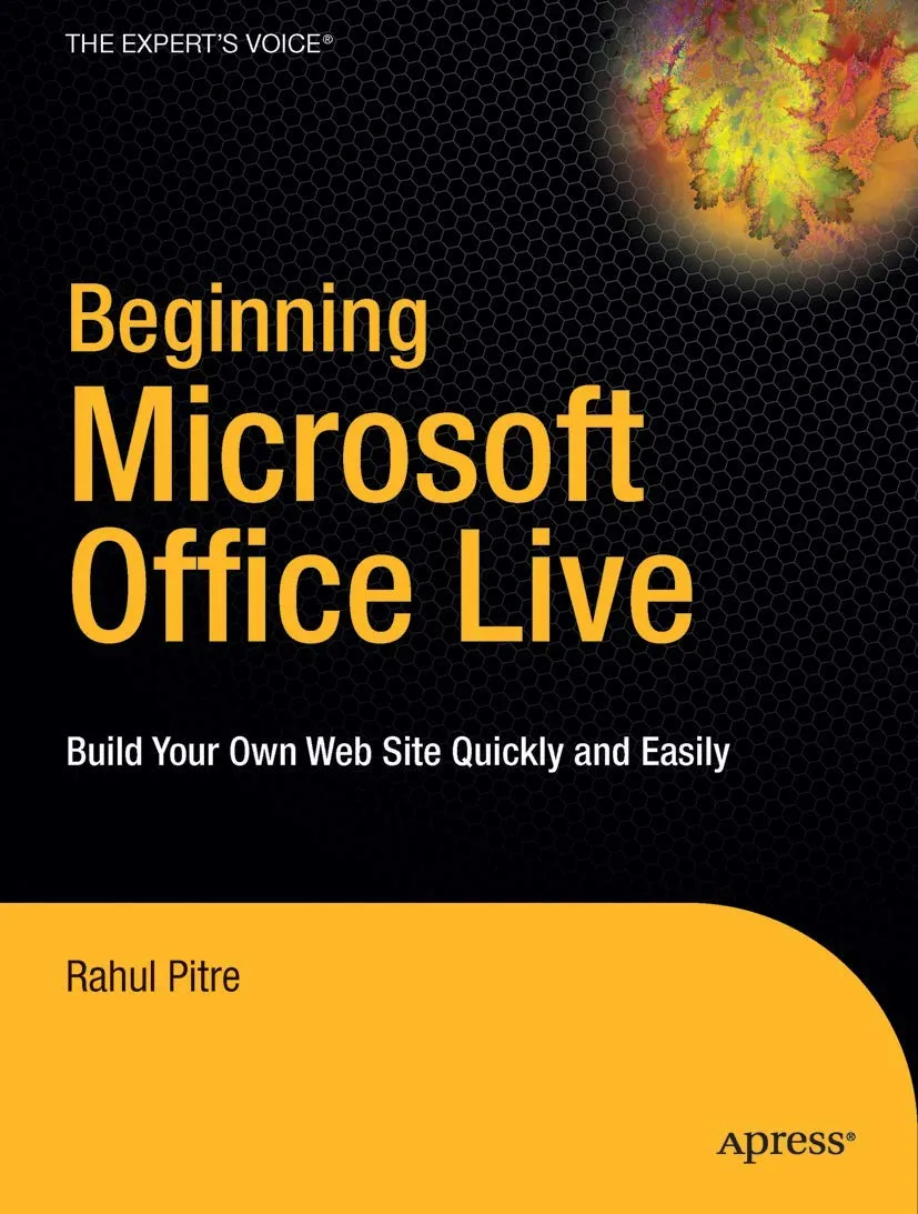 Beginning Microsoft Office Live Build Your Own Web Site Quickly and Easily | Paperback