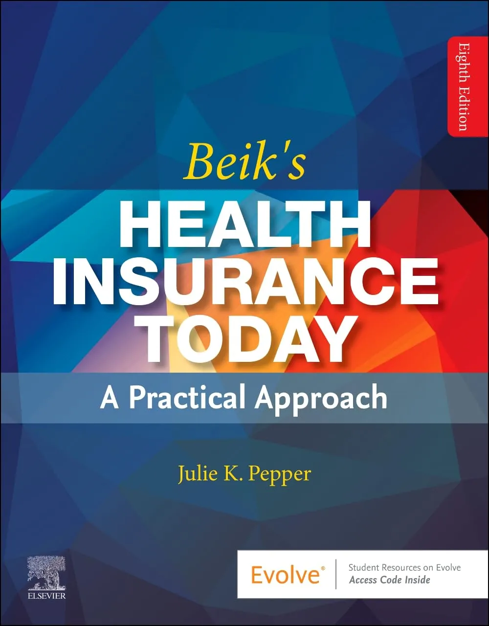 Beiks Health Insurance Today A Practical Approach With Access Code 8th Edition | Paperback