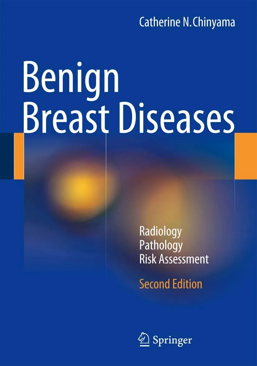 Benign Breast Diseases Radiology - Pathology - Risk Assessment 2nd Edition | Hardcover