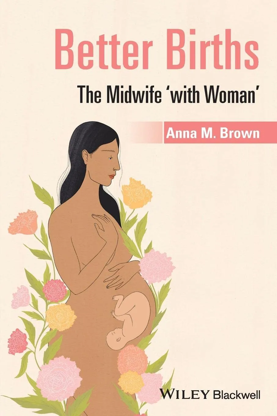 Better Births The Midwife With Woman | Paperback