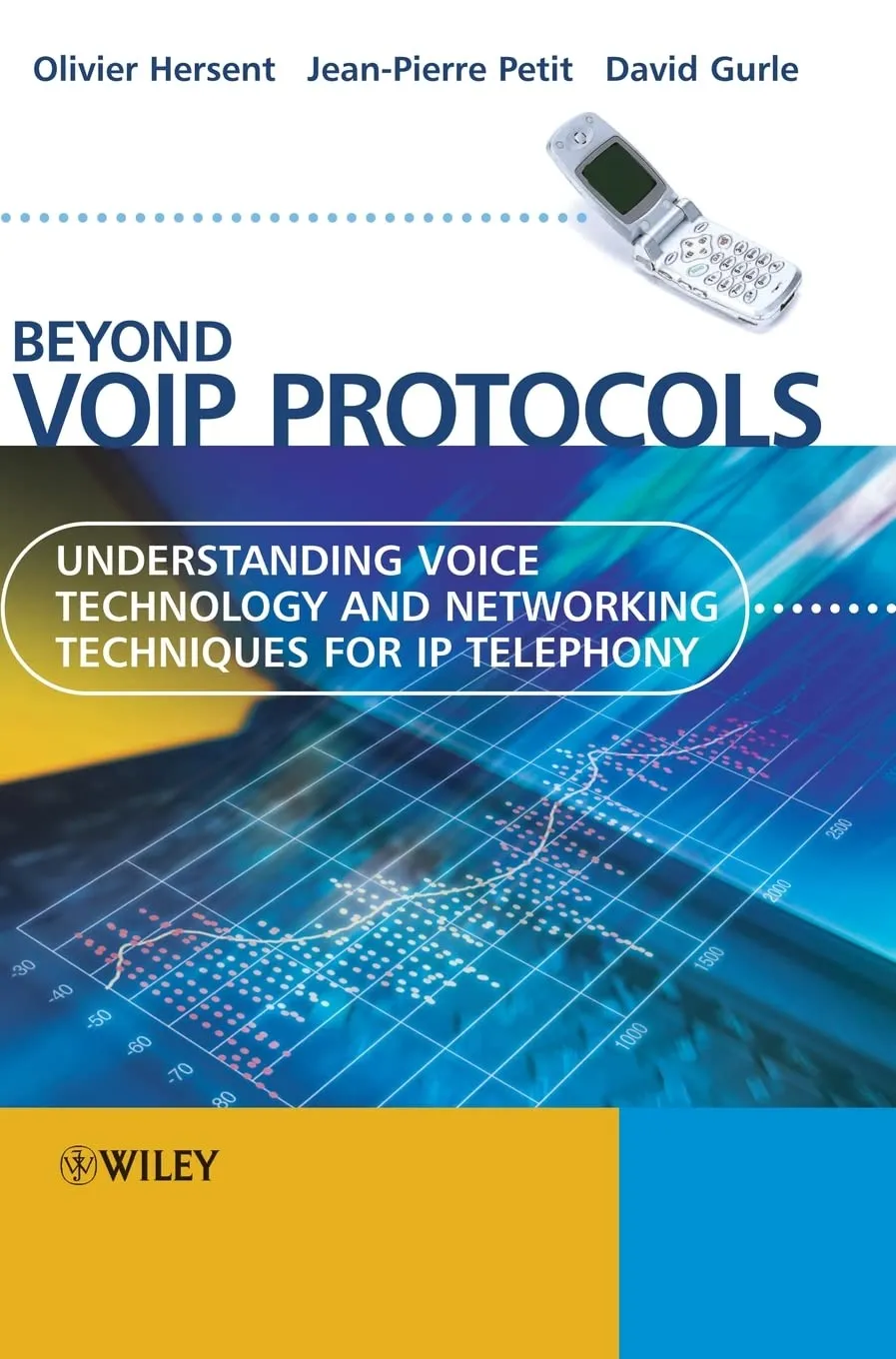 Beyond VOIP Protocols Understanding Voice Technollgy and Networking Techniques for IP Telephony | Hardcover
