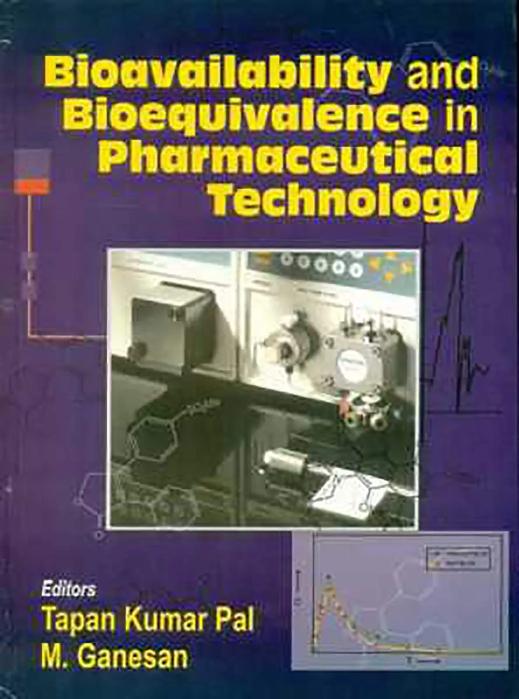 Bioavailability and Bioequivalance in Pharmaceutical Technology | Paperback