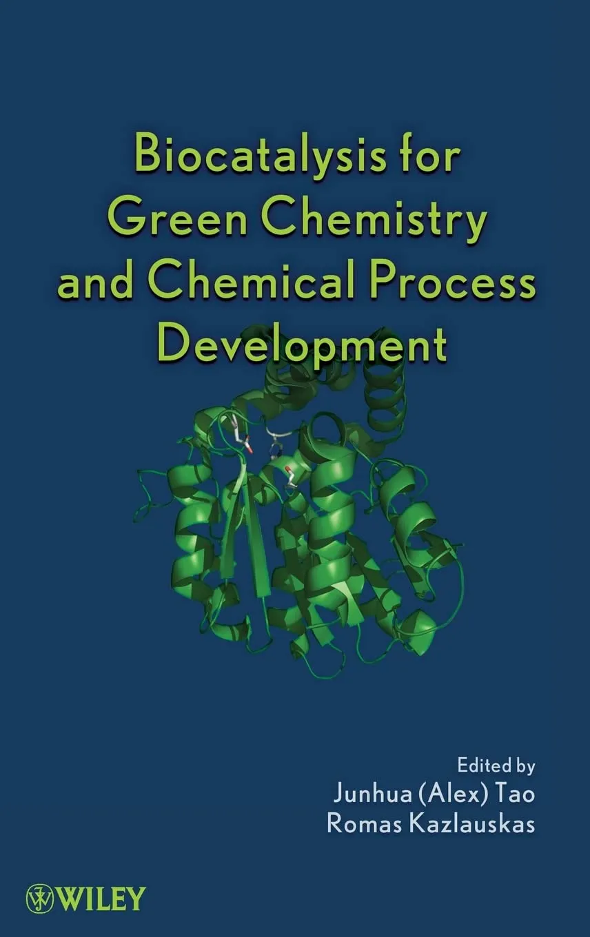 Biocatalysis for Green Chemistry and Chemical Process Development | Hardcover
