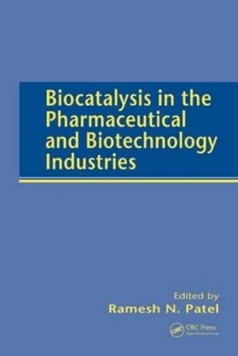 Biocatalysis in the Pharmaceutical and Biotechnology Industries | Hardcover