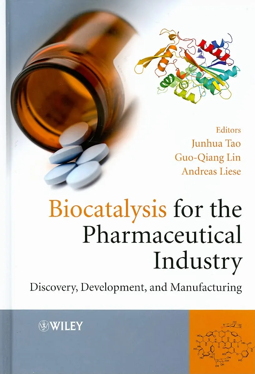 Biocatalysis for the Pharmaceutical Industry Discovery | Development | and Manufacturing | Hardcover