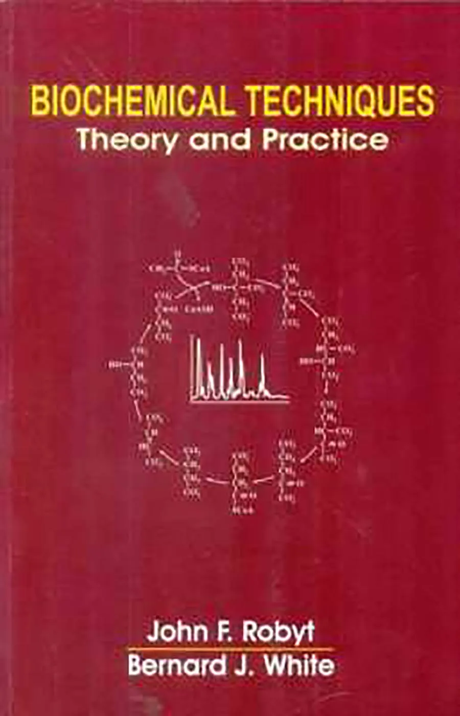 Biochemical Techniques Theory and Practice