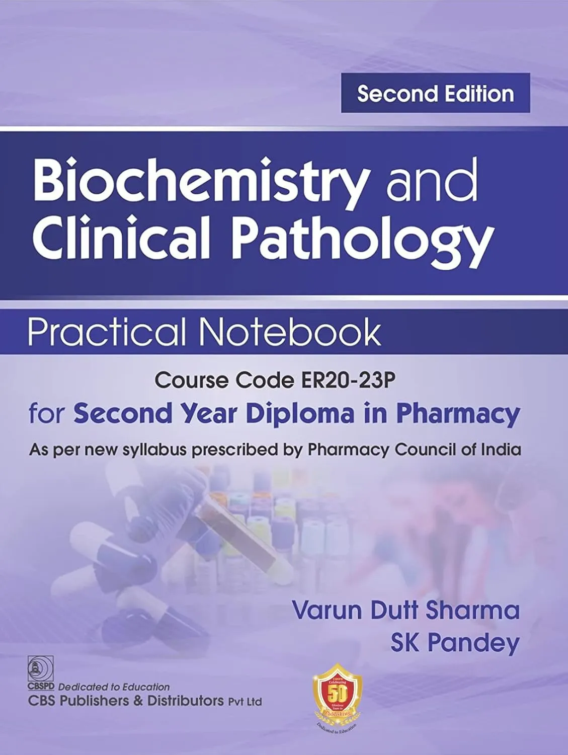 Biochemistry And Clinical Pathology Practical Notebook For Second Year Diploma In Pharmacy 2nd Edition | Paperback