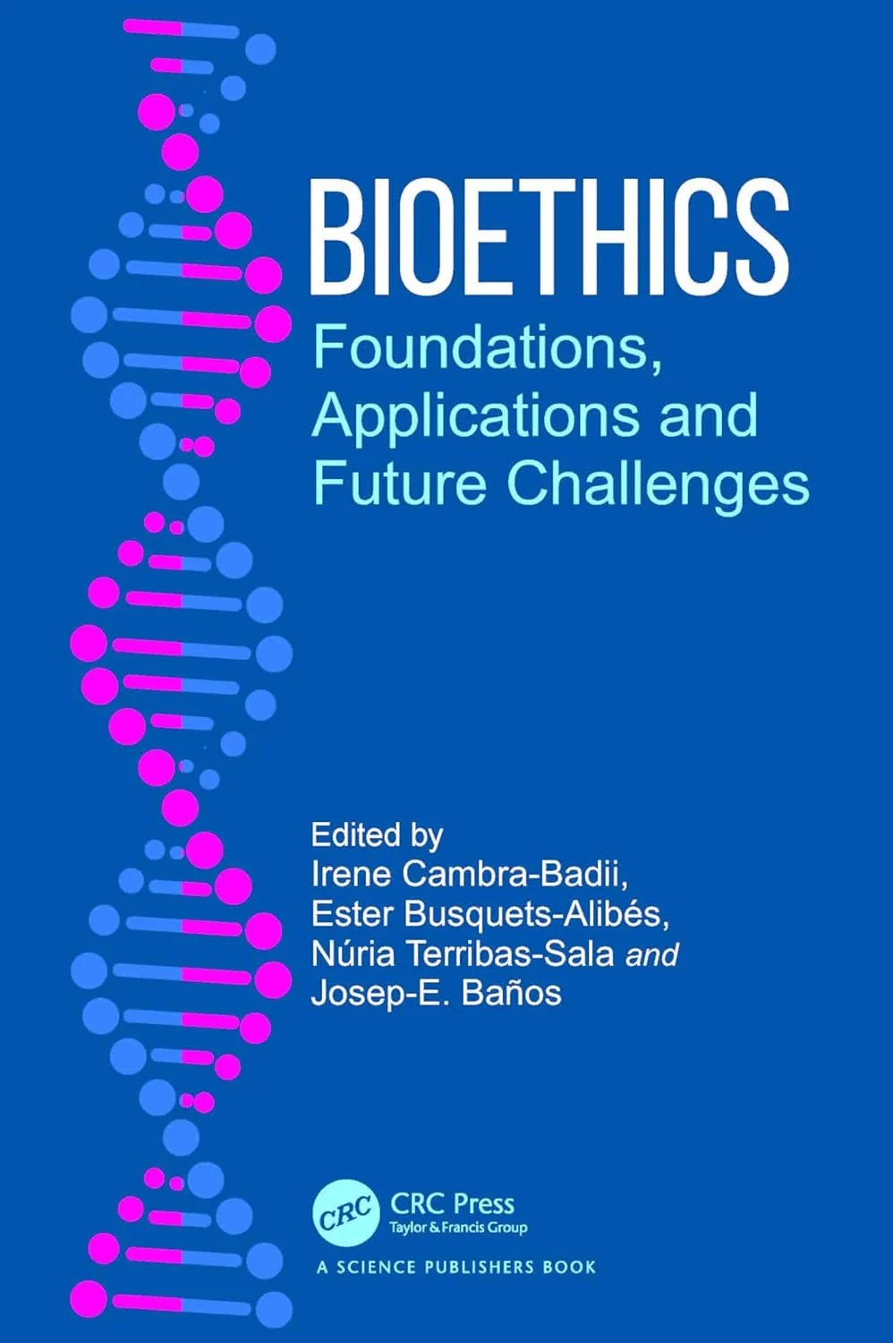 Bioethics Foundations Applications And Future Challenges | Hardcover