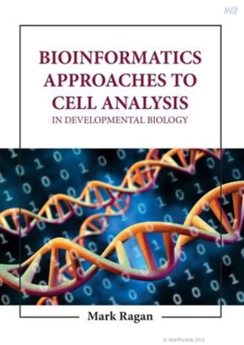 Bioinformatics Approaches To Cell Analysis In Developmental Biology | Hardcover