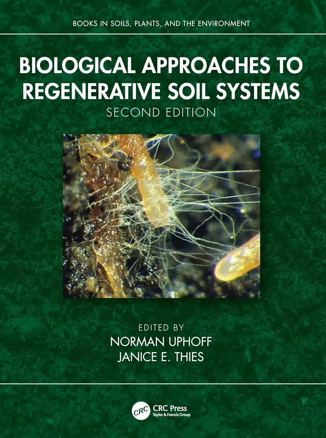 Biological Approaches To Regenerative Soil Systems | Hardcover