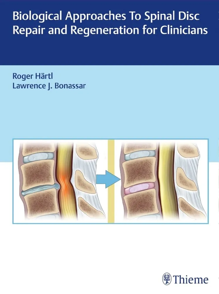 Biological Approaches to Spinal Disc Repair and Regeneration for Clinicians | Hardcover