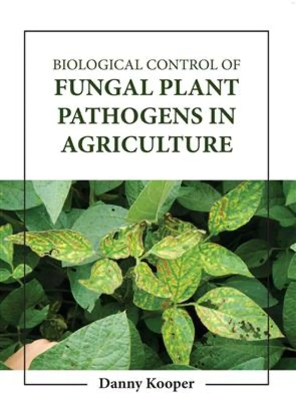 Biological Control Of Fungal Plant Pathogens In Agriculture | Hardcover