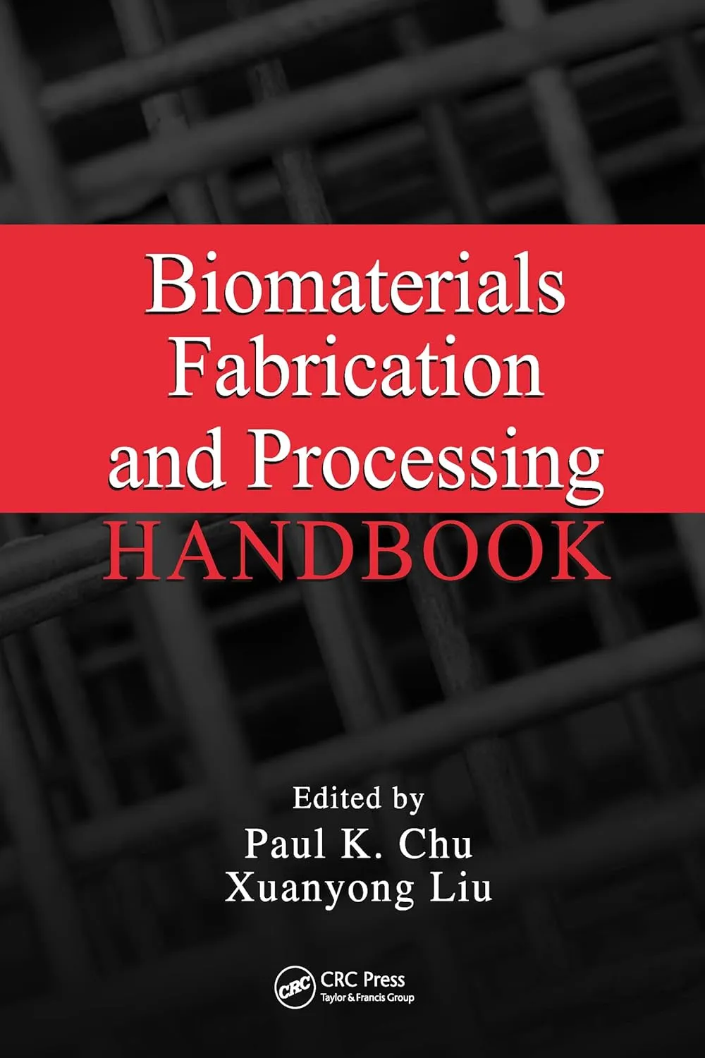 Biomaterials Fabrication and Processing Handbook | Hardcover