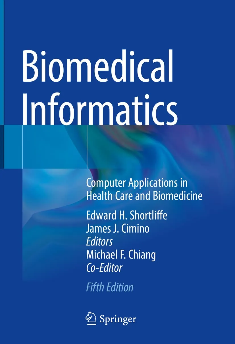 Biomedical Informatics Computer Applications In Health Care And Biomedicine 5th Edition | Hardcover