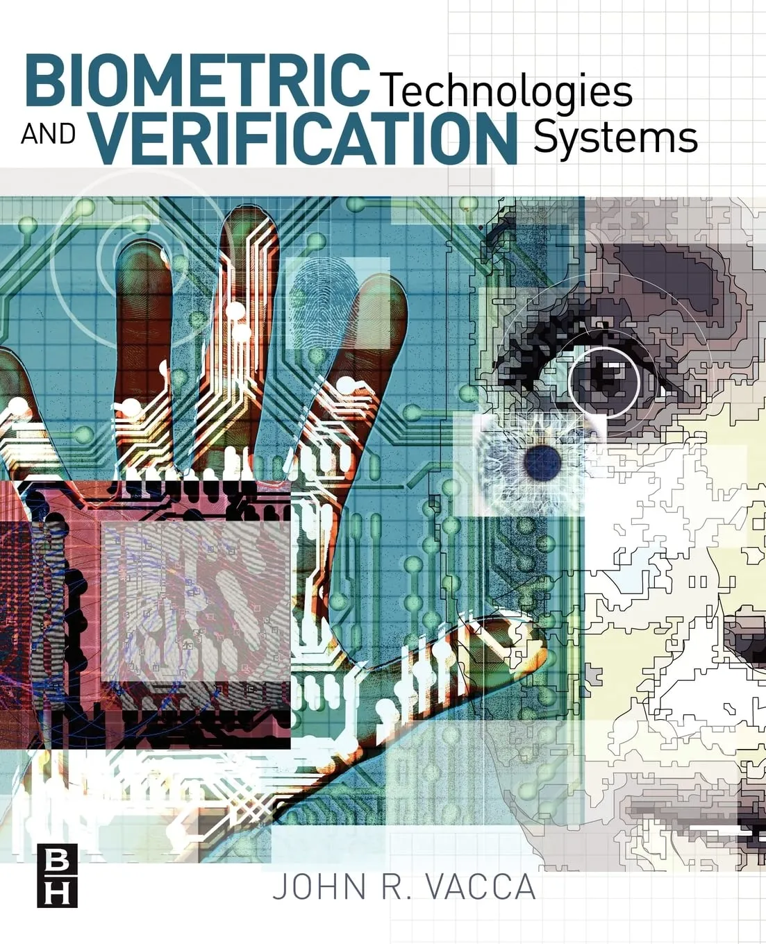 Biometric Technologies and Verification Systems | Paperback