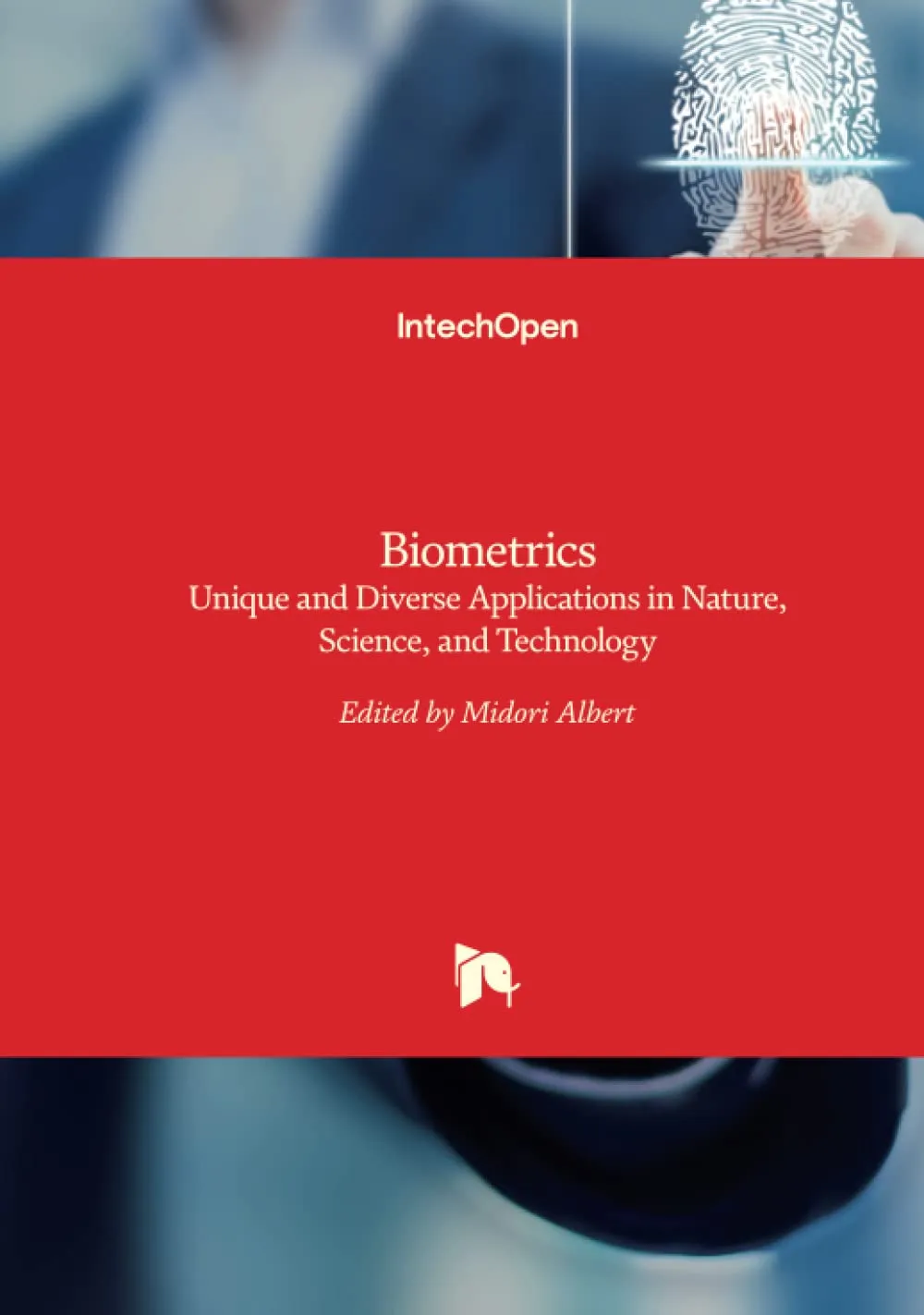 Biometrics Unique and Diverse Applications In Nature | Science | and Technology | Hardcover