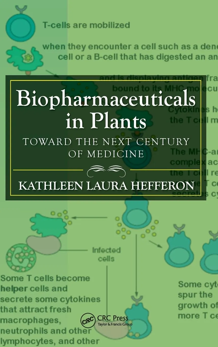 Biopharmaceuticals in Plants Toward the Next Century of Medicine | Hardcover