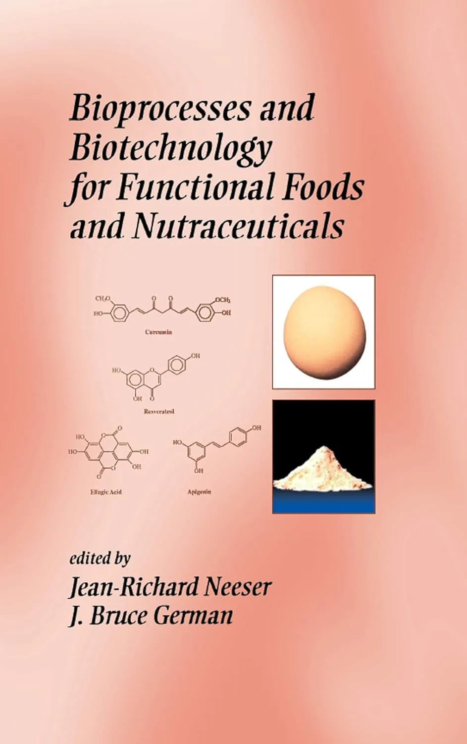 Bioprocesses and Biotechnology for Functional Foods and Nutraceuticals | Hardcover