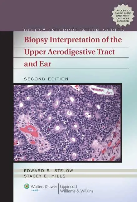 Biopsy Interpretation of the Upper Aerodigestive Tract and Ear | 2nd Edition | Hardcover