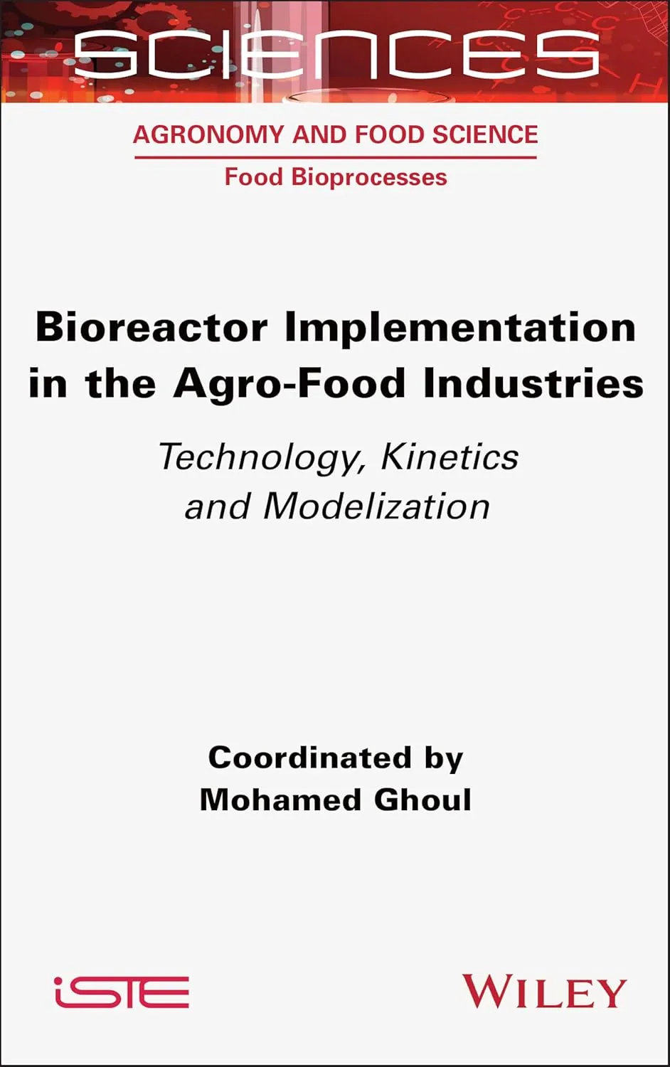 Bioreactor Implementation In The Agro Food Industries Technology Kinetics And Modelization | Hardcover