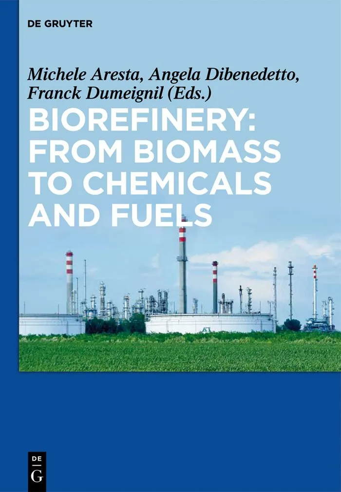 Biorefinery From Biomass to Chemicals and Fuels | Hardcover