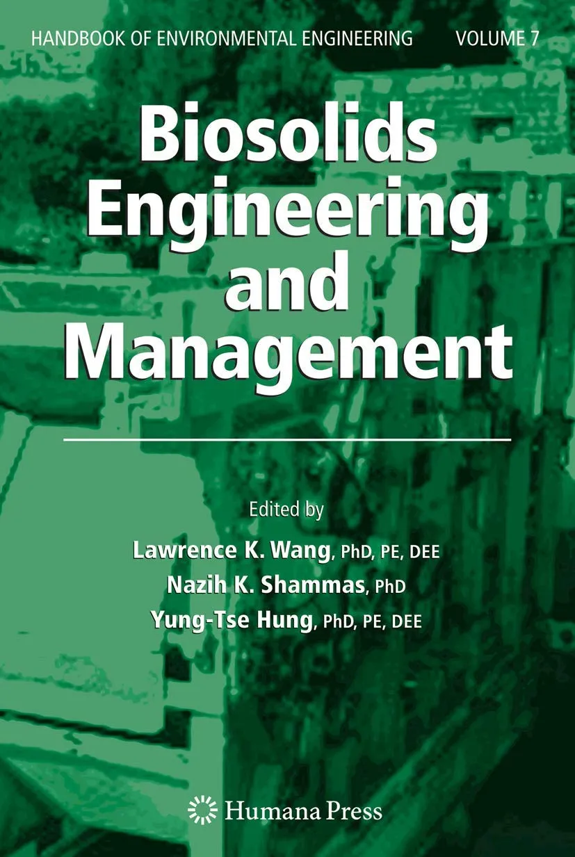 Biosolids Engineering and Management Handbook of Environmental Engineering | Volume 7 | Hardcover