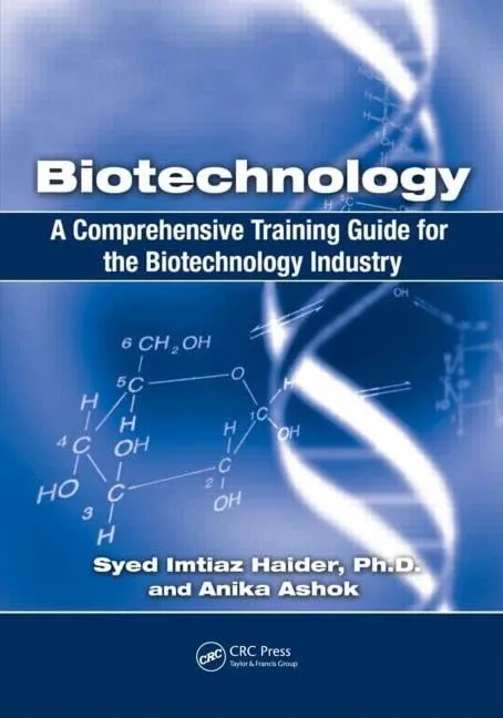 Biotechnology A Comprehensive Training Guide for the Biotechnology Industry | Paperback