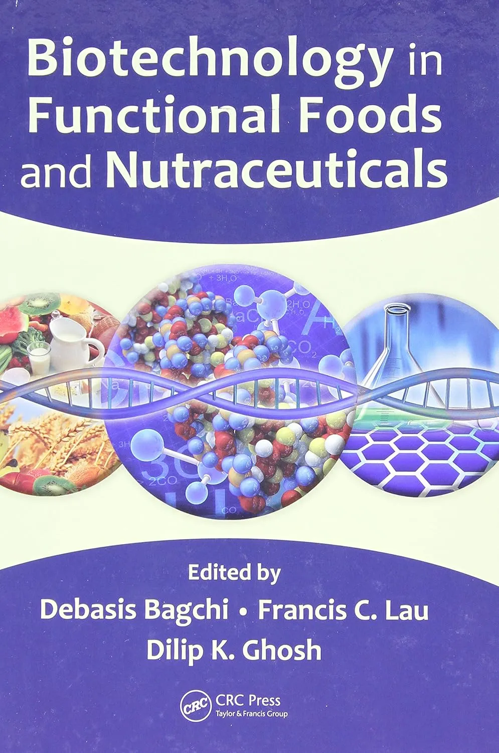 Biotechnology in Functional Foods and Nutraceuticals | Hardcover