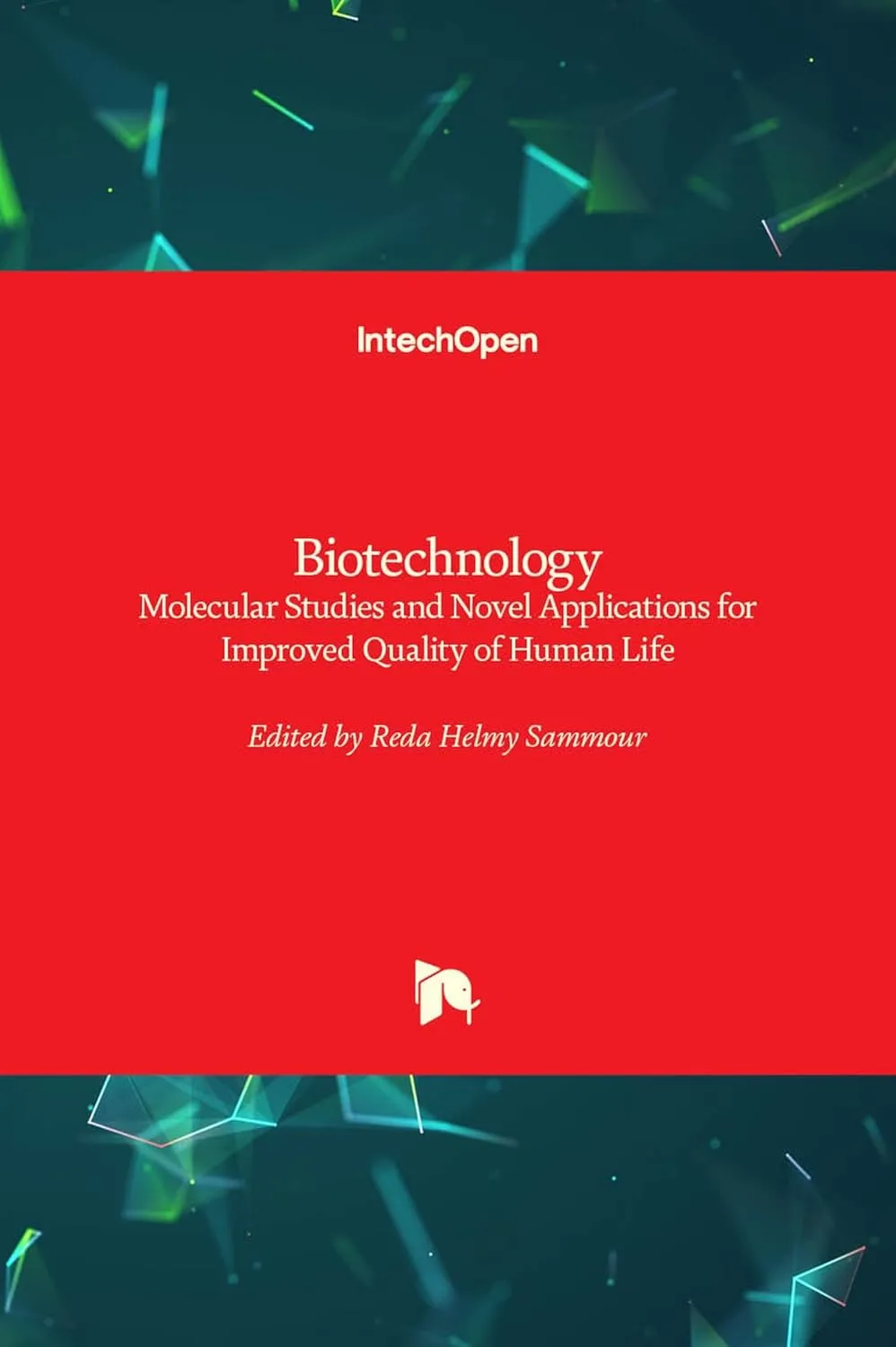 Biotechnology Molecular Studies and Novel Applications For Improved Quality Of Human Life