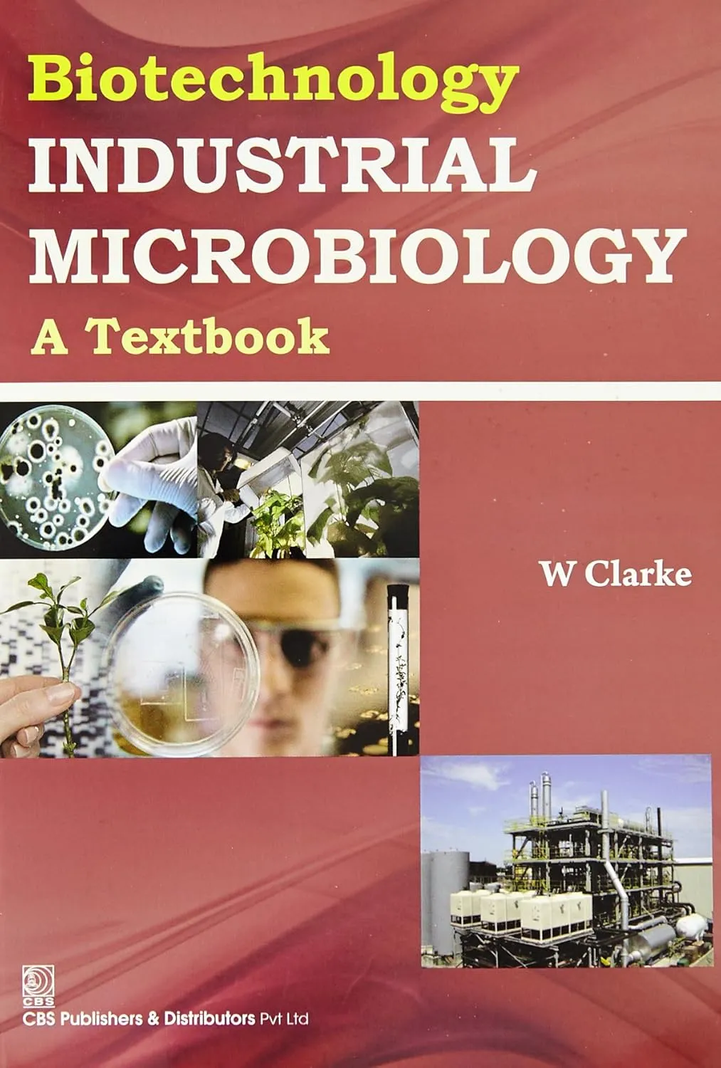 Biotechnology A Textbook of Industrial Microbiology | Paperback
