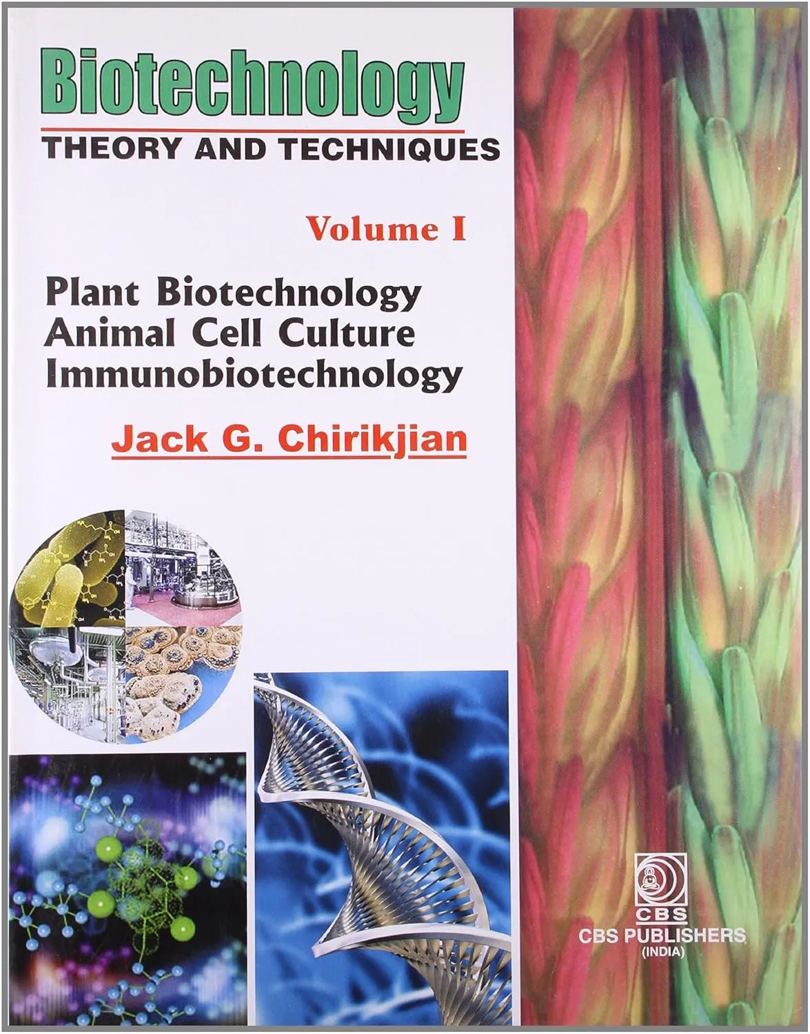 Biotechnology Theory and Techniques | Volume 1 (Plant Biotechnology Animal Cell Culture Immunobiotechnology) | Hardcover