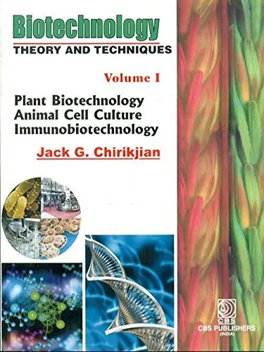 Biotechnology Theory and Techniques | Volume 1 (Plant Biotechnology Animal Cell Culture Immunobiotechnology) | Paperback
