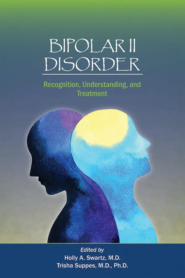 Bipolar II Disorder Recognition | Understanding | and Treatment | Paperback