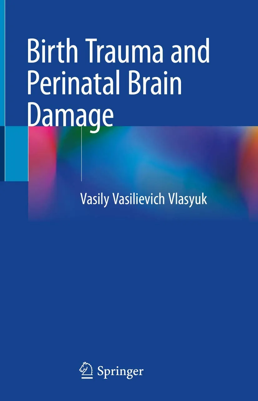 Birth Trauma and Perinatal Brain Damage | Hardcover
