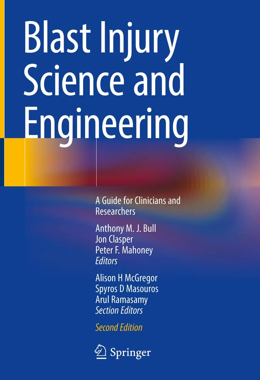 Blast Injury Science And Engineering A Guide For Clinicians And Researchers 2nd Edition | Hardcover