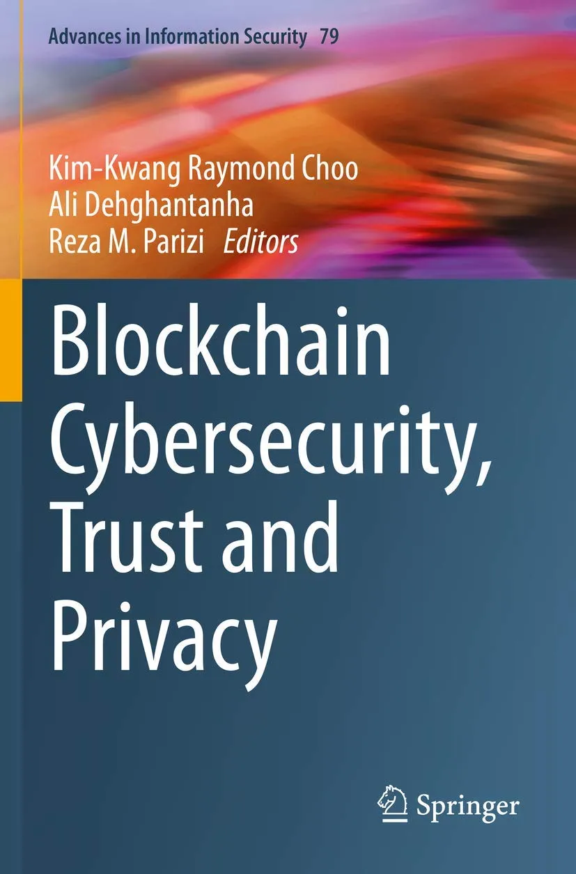 Blockchain Cybersecurity Trust And Privacy | Paperback